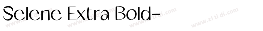Selene Extra Bold字体转换